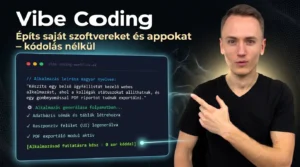 Építs saját szoftvereket és appokat kódolás nélkül (vibe coding)