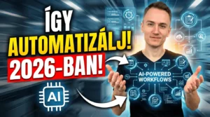 Így automatizálj 2026-ban